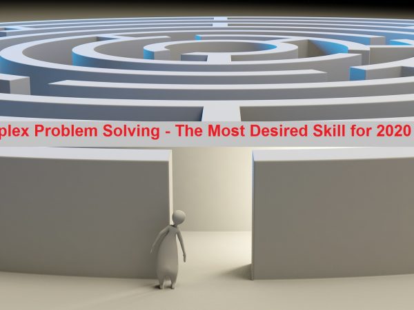 Complex Problem Solving – The Most Desired Skill for 2020 – Ask The Expert Series 1-3