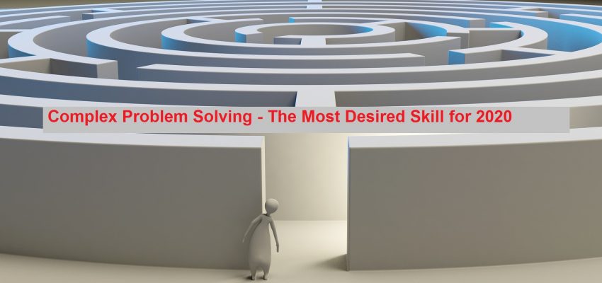 Complex Problem Solving – The Most Desired Skill for 2020 – Ask The Expert Series 1-3